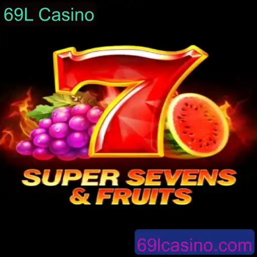 Explorando o Novo Jogo 7SuperSevensFruits no 69L Casino